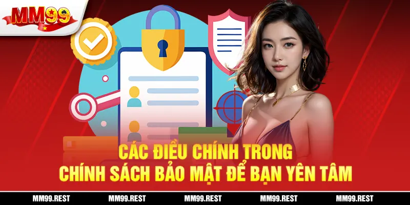 Các điều chính trong chính sách bảo mật để bạn yên tâm