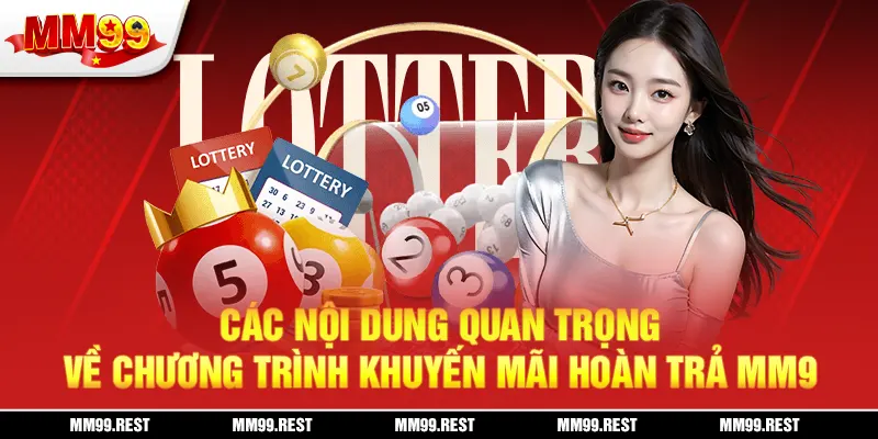 Các nội dung quan trọng về chương trình khuyến mãi hoàn trả mm99