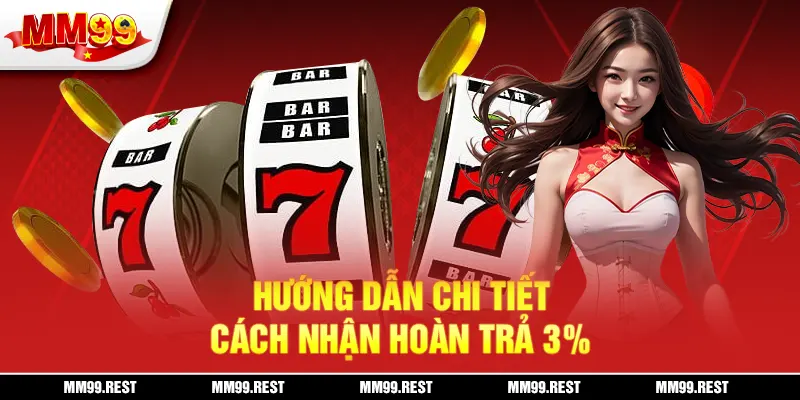 Hướng dẫn chi tiết cách nhận hoàn trả 3%